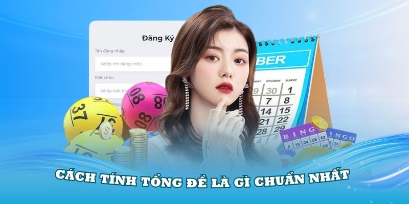 Cách tính tổng đề là gì chuẩn nhất